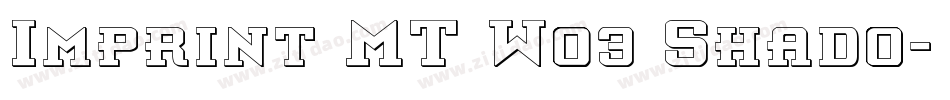 Imprint MT W03 Shado字体转换